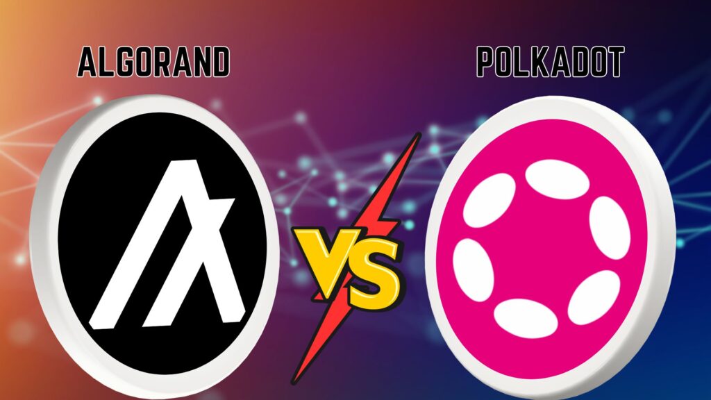 The Battle of Blockchain Ecosystems- Algorand vs. Polkadot