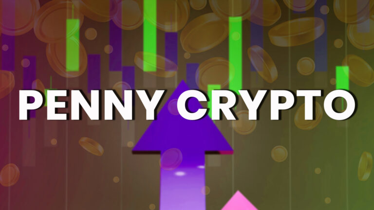 What Is a Penny Crypto and the Famous Ones Present in the Market? 