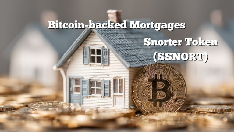Bitcoin-Backed Mortgages Emerge as $110M Demand Surfaces – Snorter Token Eyes Utility Trends